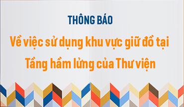 Thông báo về việc sử dụng Khu vực gửi đồ tại Tầng hầm lửng của Thư viện