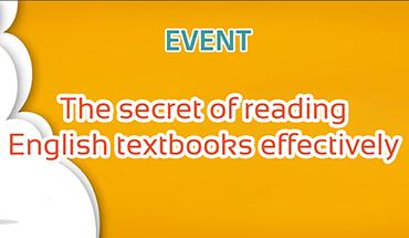 Developing reading comprehension skills with the topic: The secret of reading English textbooks effectively