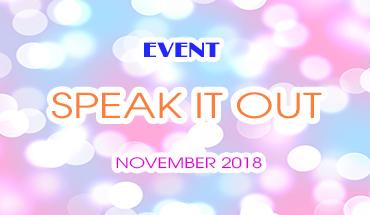 Event: Speak It Out - November 2018 